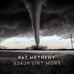 Pat Metheny – From This Place 2LP