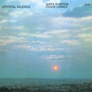 Chick Corea & Gary Burton - Crystal Silence